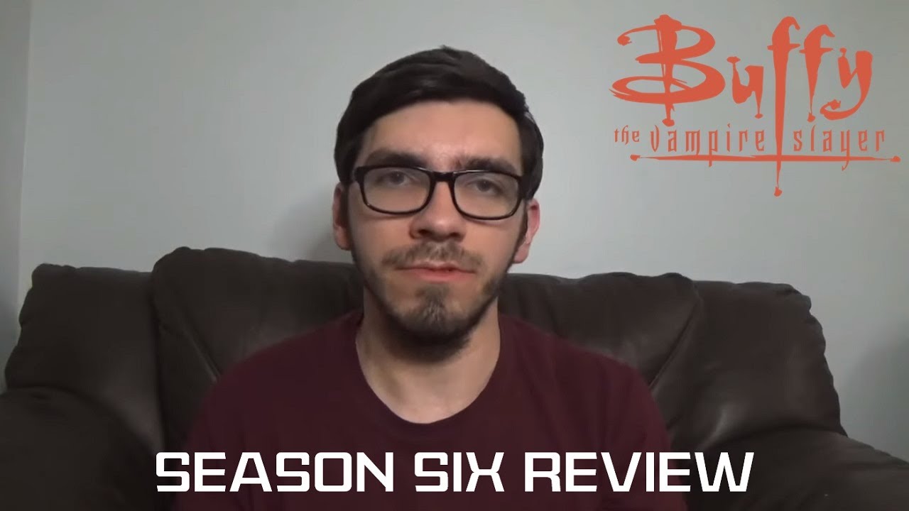Buffy the Vampire Slayer - Season 6 Review