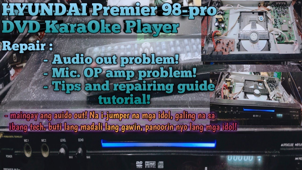 Hyundai Premier 98-pro DVD KaraOke Player | Repair! Sounds problem! Maingay o Maugong ang sounds!