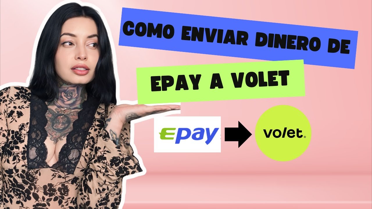 Como enviar dinero de Epay a Volet