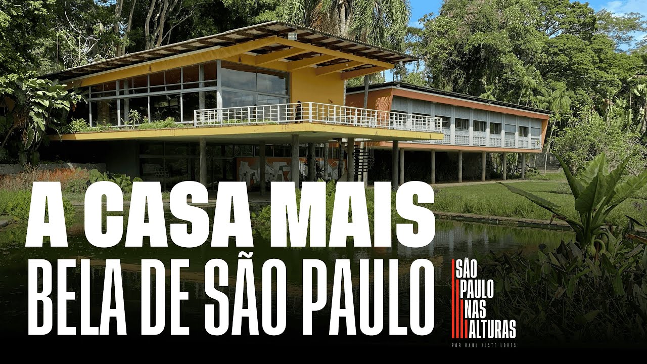 A CASA MAIS BELA DE SÃO PAULO | Conheça uma obra-prima do modernismo, de Rino Levi e Burle Marx