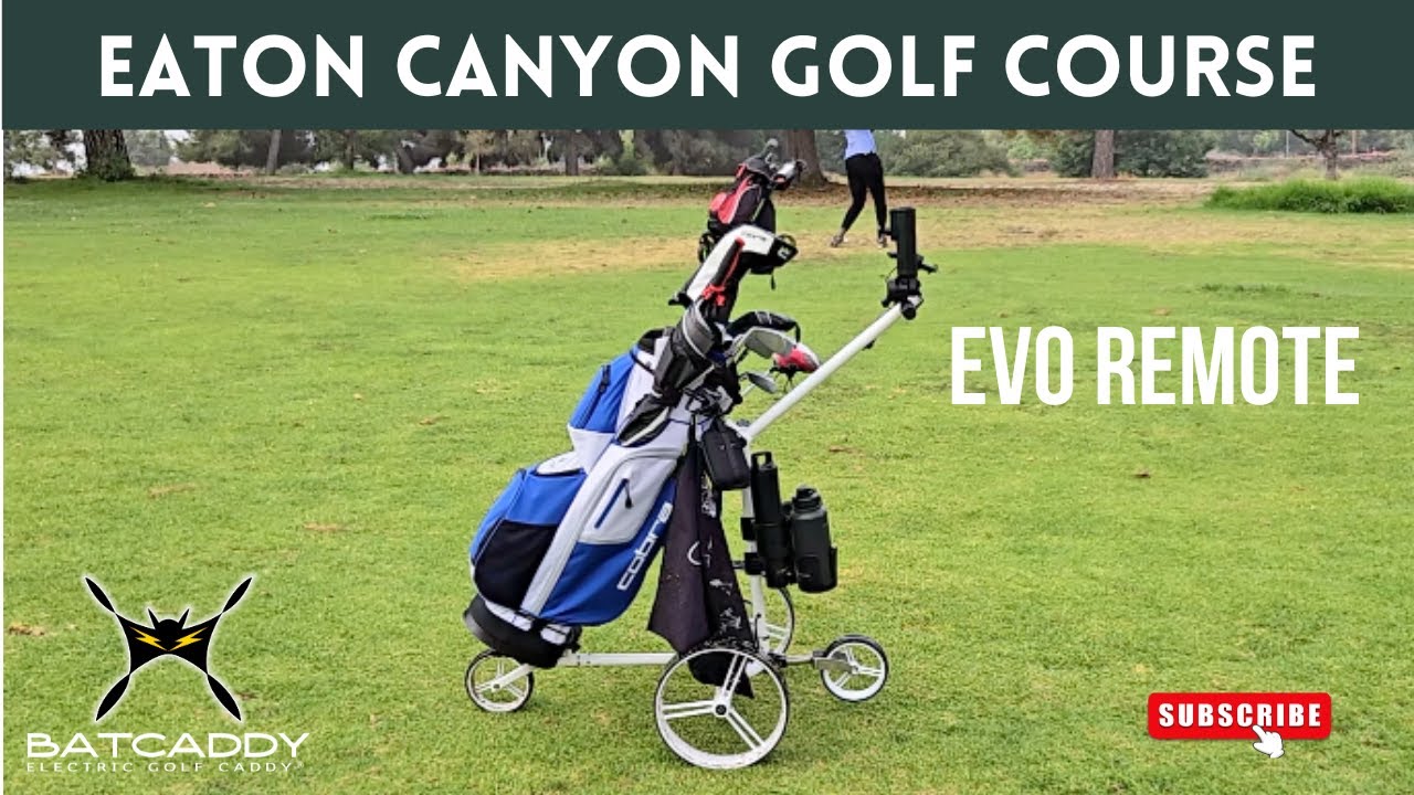 EVO Remote by @BATCADDY  - Eaton Canyon Golf Course - Electric Golf Caddy/Trolley