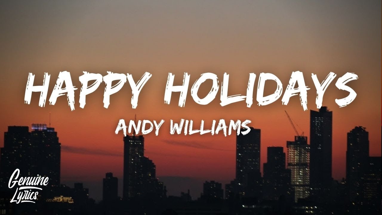 Andy Williams - Happy Holiday / The Holiday Season (Lyrics) 