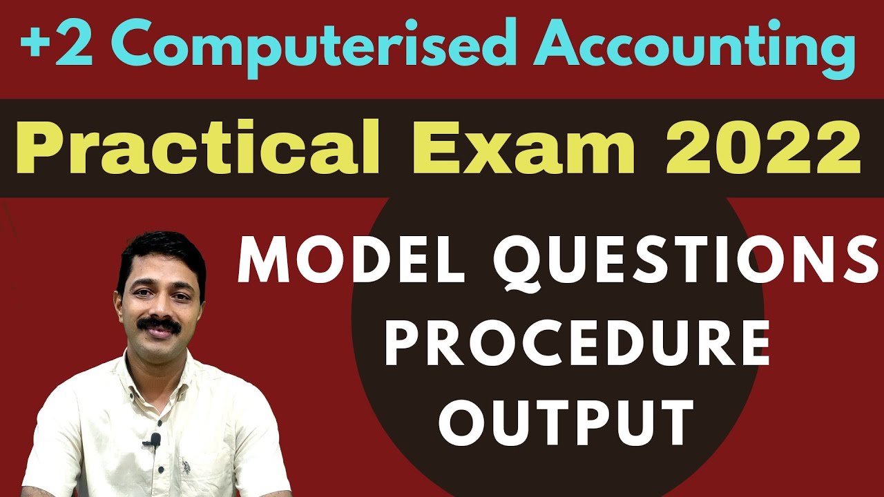 +2 Computerised Accounting Practical Exam | 2022 Special | Attend with Confidence...