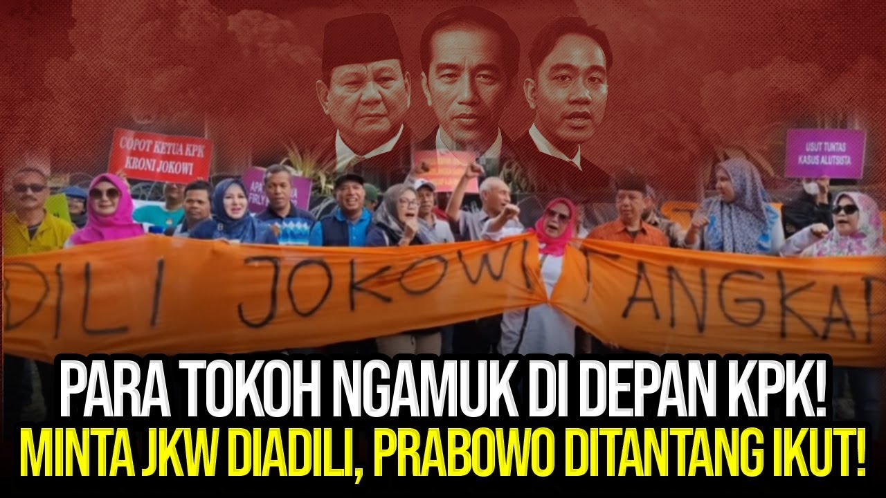 🔴LIVE! KPK GELAGAPAN?! PARA TOKOH NGAMUK MINTA JKW DIADILI,