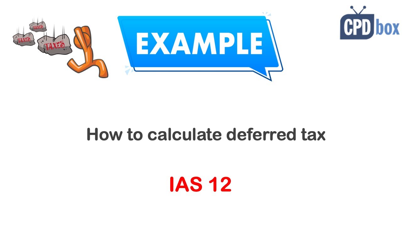 IAS 12 How to calculate deferred tax - step by step example