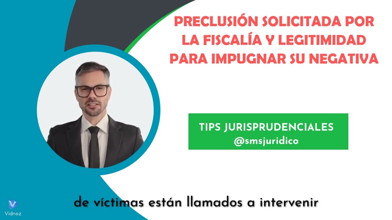 PRECLUSI&Oacute;N, FISCAL&Iacute;A E IMPUGNACI&Oacute;N