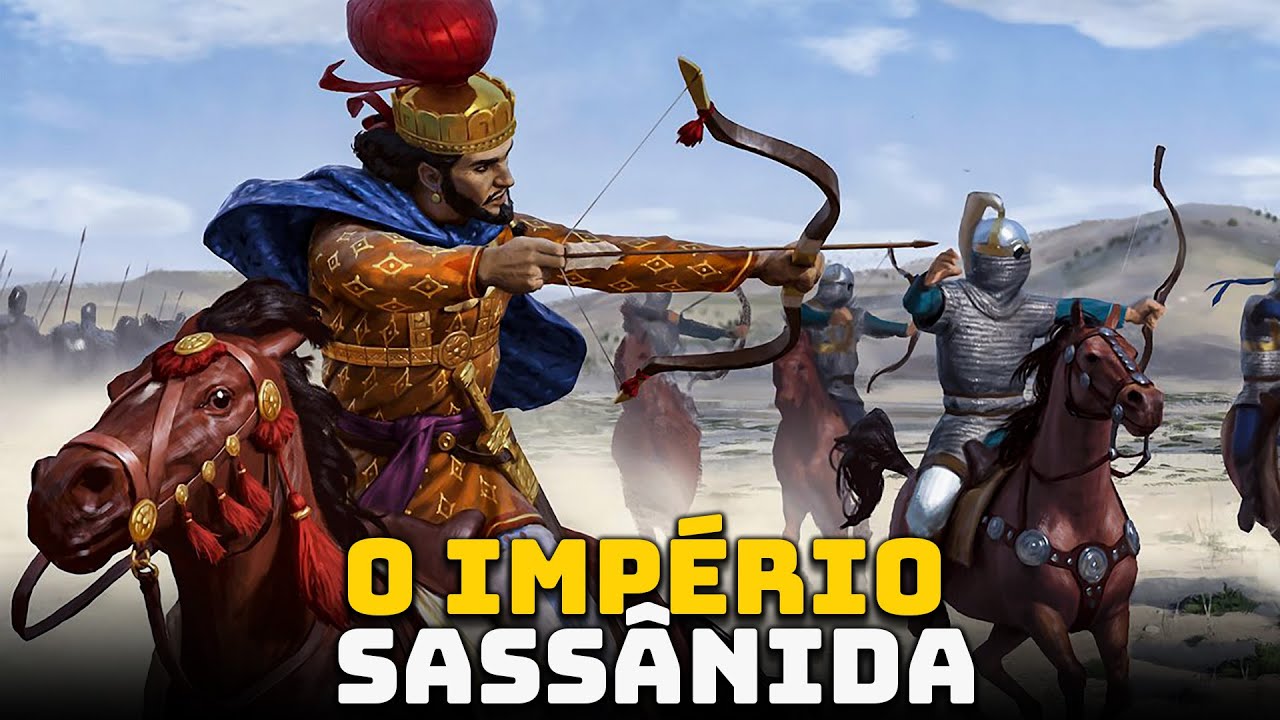 O Poderoso Império Sassânida