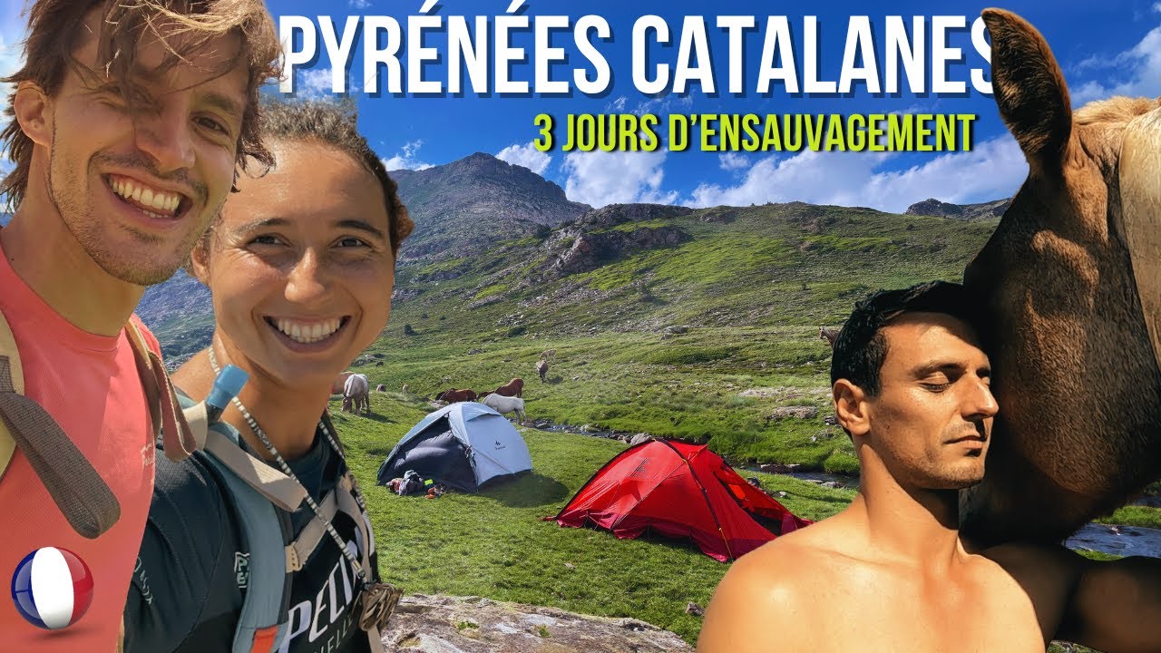 PYRÉNÉES CATALANES - 3 jours d'ensauvagement (SPORTIVE GETAWAY)