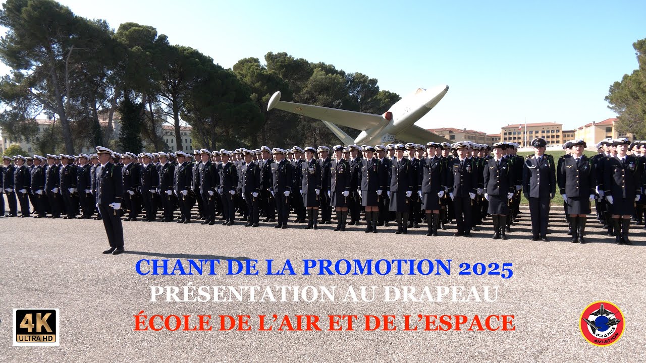 CHANT DE LA PROMO 2025 ÉCOLE DE L'AIR ET DE L'ESPACE PRÉSENTATION AU DRAPEAU 18 Octobre 25 BA 701