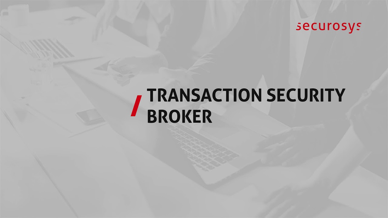 Transaction Security Broker - SOPHISTICATED AUTHORIZATIONS FOR TODAYS' APPLICATIONS