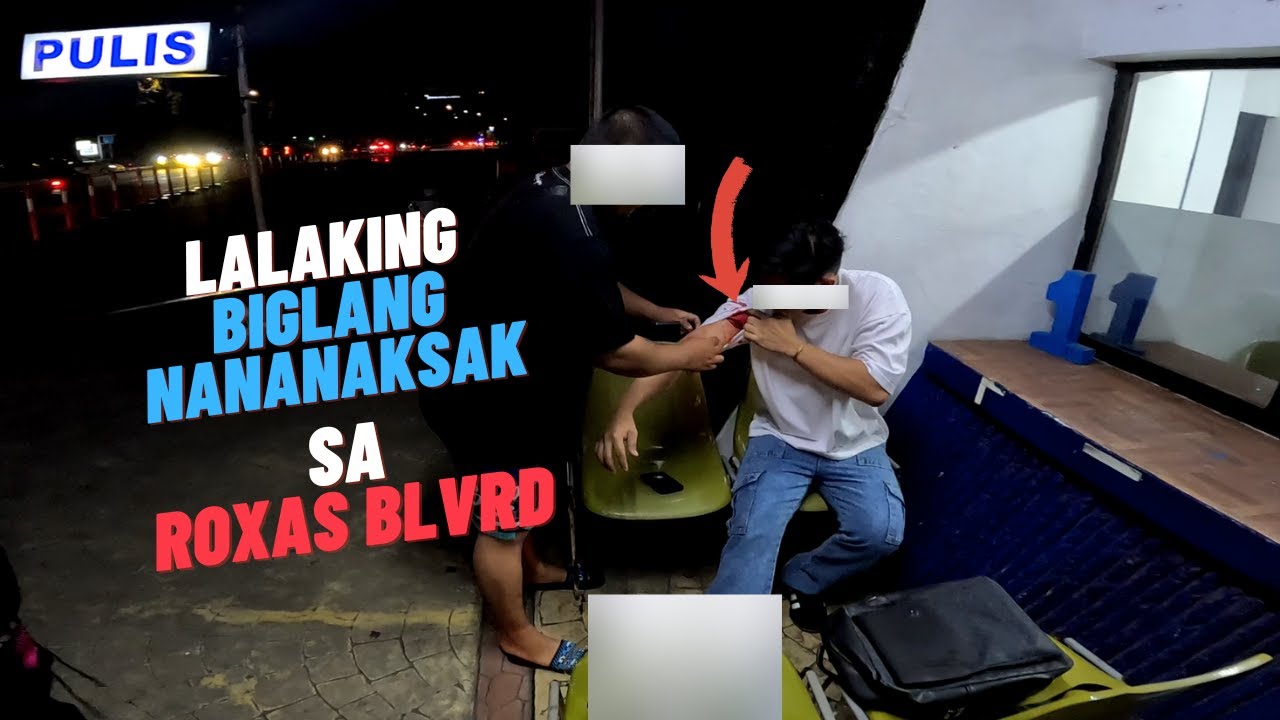 MAY NANANAKSAK SA ROXAS BLVRD