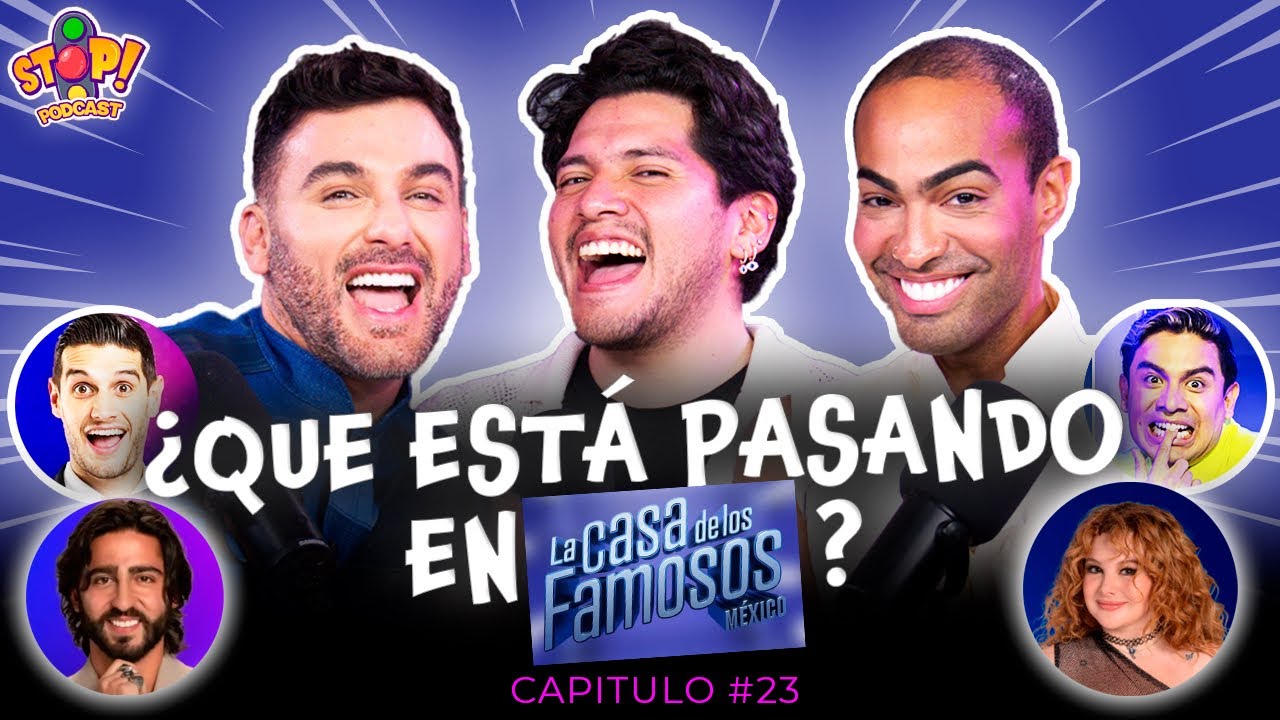 El Fin de Pepe y Teo? Teo opina de La Casa de los Famosos Stop Podcast cap 22 ft 