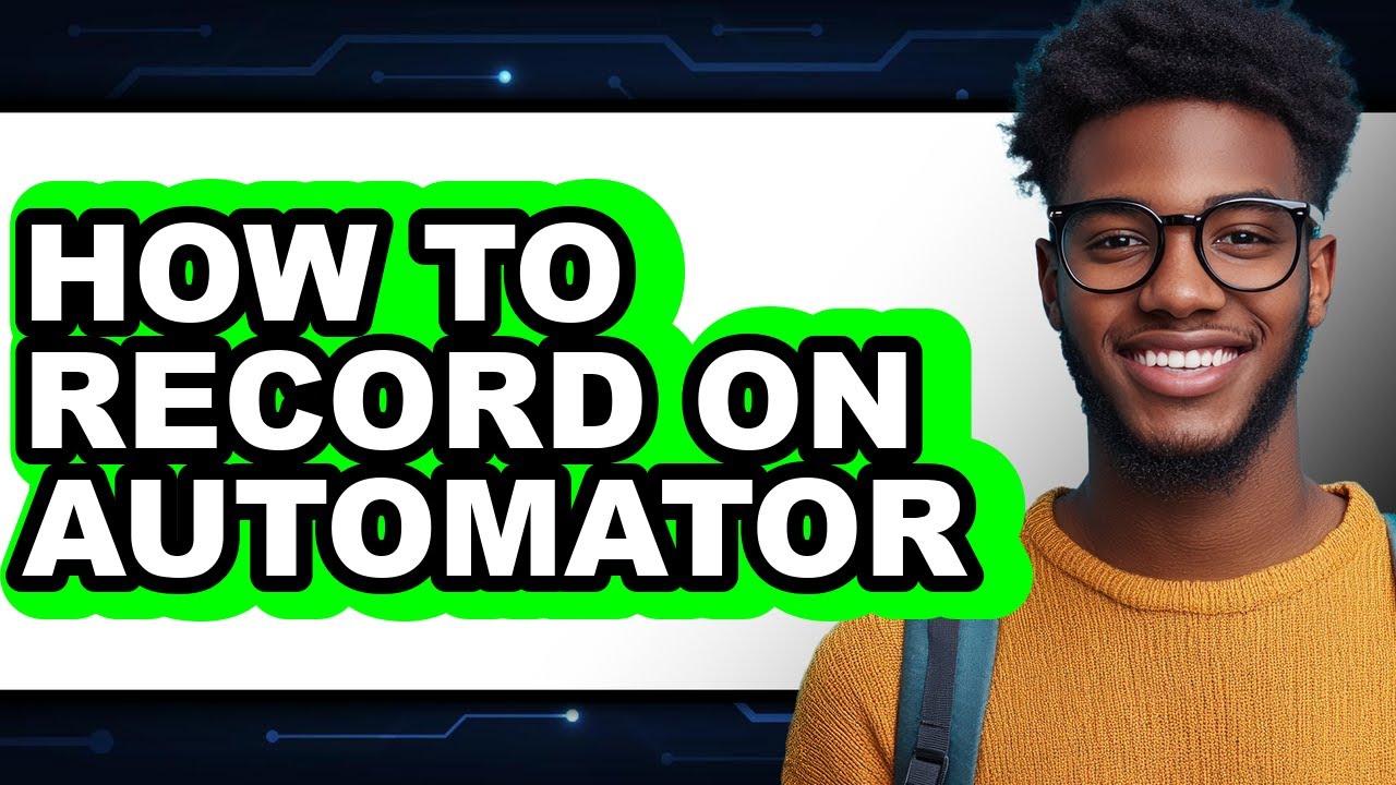 How to Record on Automator (updated)