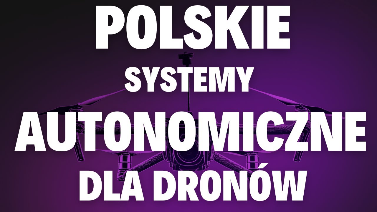 SegB #2 Polskie systemy autonomiczne dla podwodnych, powietrznych i lądowych platform bezzałogowych