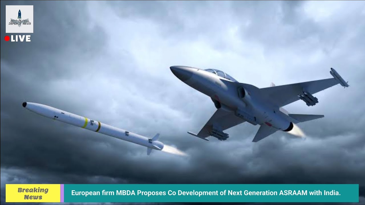 Defence News: MBDA Proposes ASRAAM co-development with India, Turkey Tests Laser Against FPV Drones.