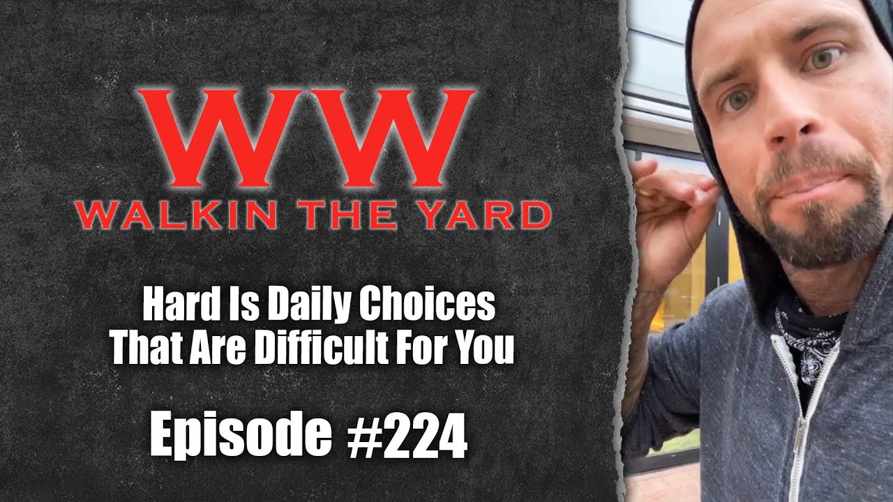 Hard Is Daily Choices That Are Difficult For You | Wes Watson