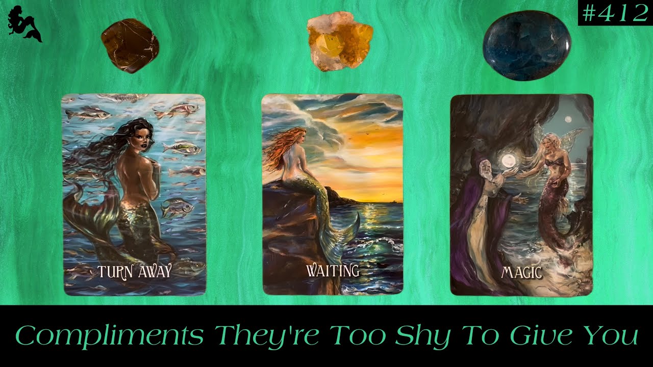 Compliments They Want To Give You, But They’re Too Shy To Tell You 🤭🥰😻✨ ~ Timeless Pick a Card