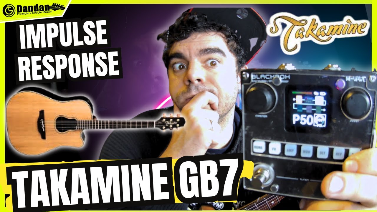 IMPULSE RESPONSE TAKAMINE GB7 | SEM D&Uacute;VIDA ALGUMA UM DOS MELHORES QUE J&Aacute; USEI! (COM BLEND)