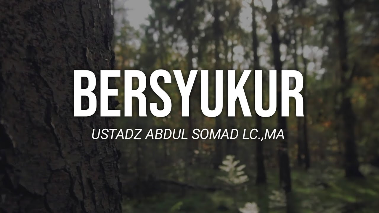 Nikmat Bersyukur - Ceramah Ustadz Abdul Somad Lc.,MA Muhasabah