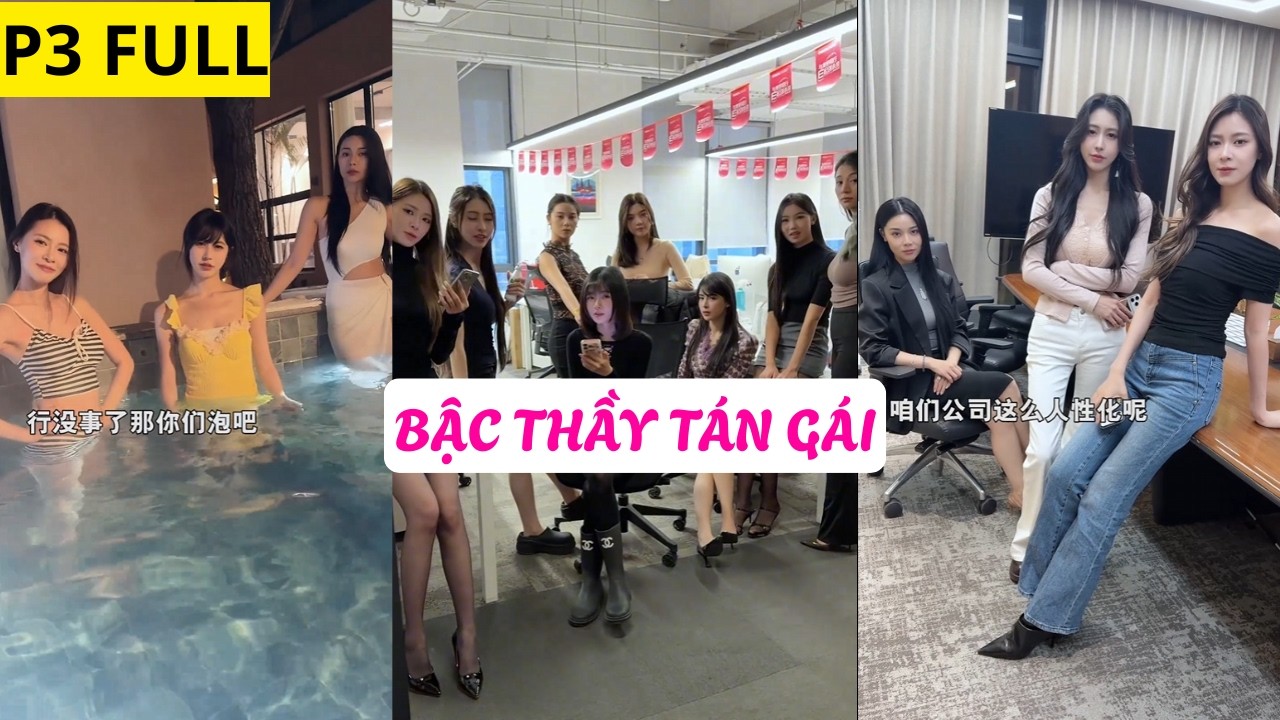 Công Ty Toàn Gái Xinh, Và Tôi Là Bậc Thầy Tán Gái | Phần 3 FULL