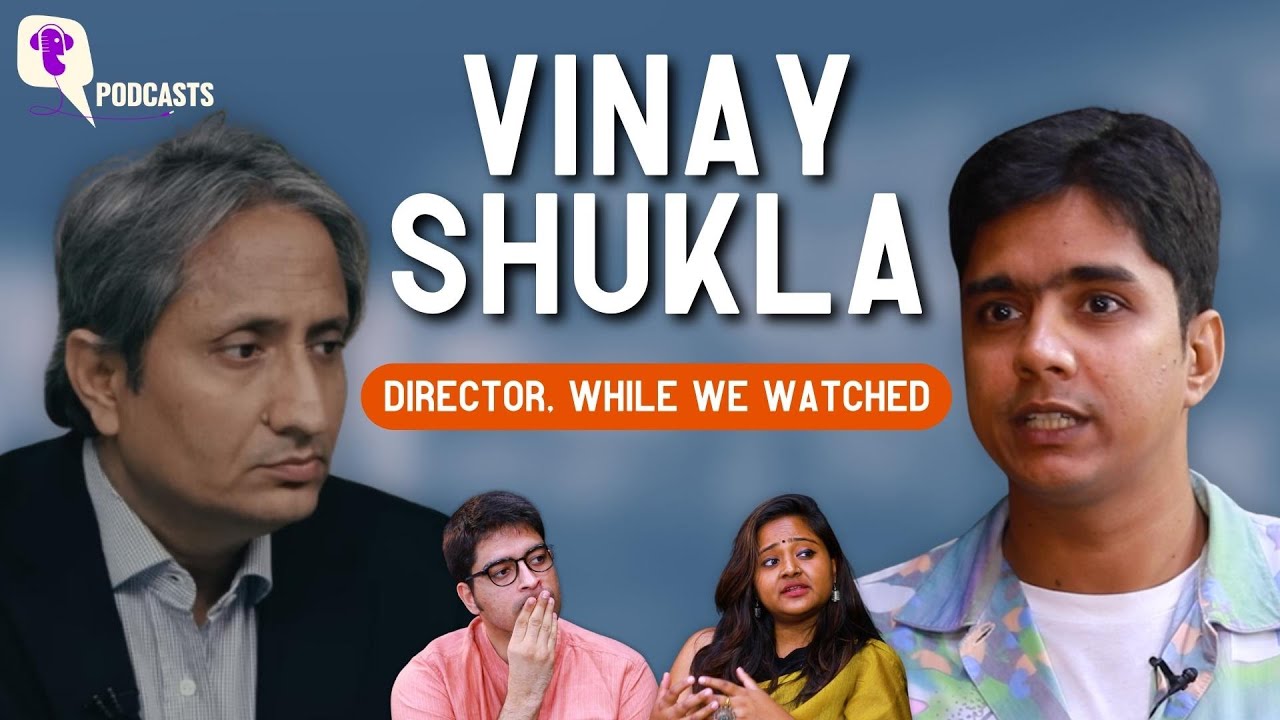 Director Vinay Shukla on 'While We Watched' Leak, Ravish Kumar & NDTV | Vodcast | The Quint