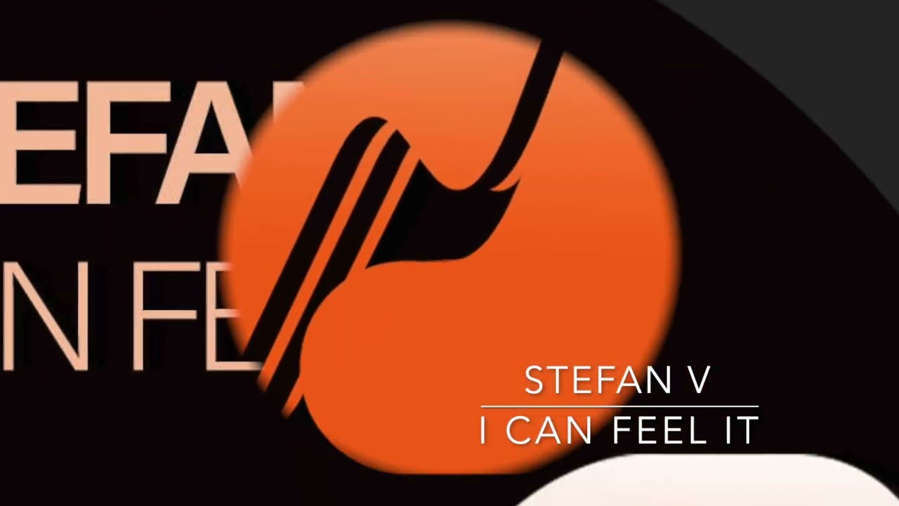 Stefan V - I Can Feel It
