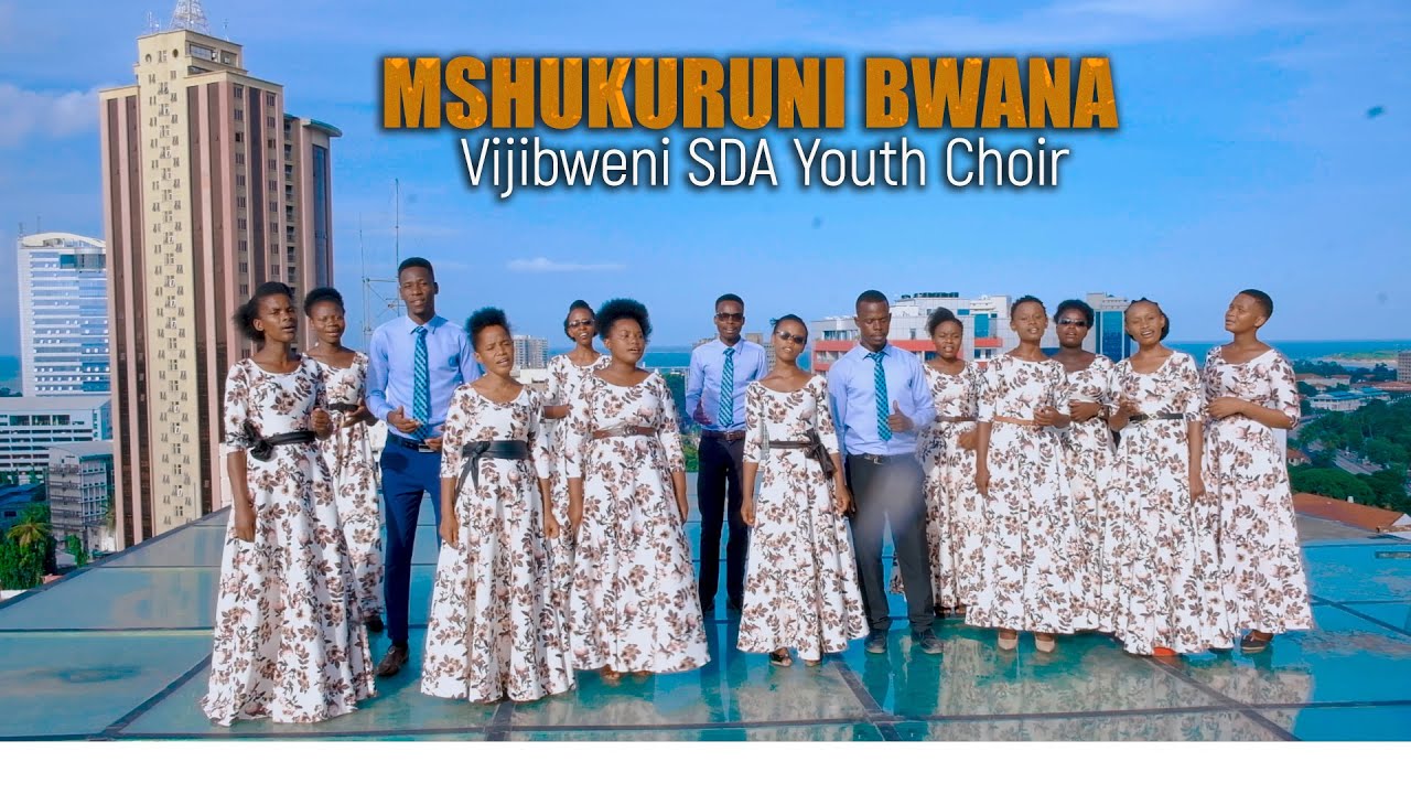 MSHUKURUNI BWANA-VIJIBWENI SDA YOUTH CHOIR (Official Video-HD)_tp