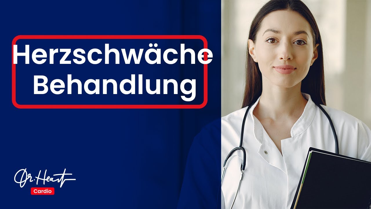 Herzschwäche - Behandlungsmöglichkeiten | Dr. Heart