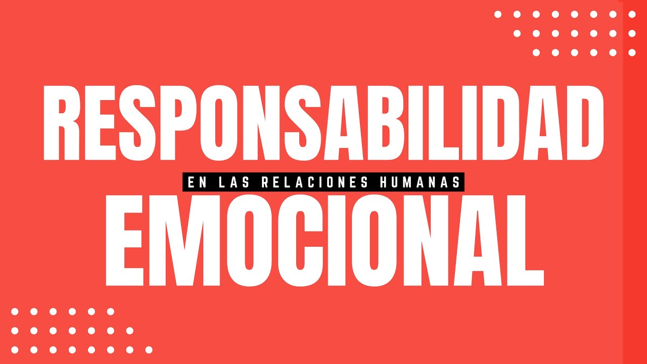 &iquest;Qu&eacute; es la Responsabilidad Emocional y c&oacute;mo afectan nuestras relaciones? #gestionemocional #vinculos