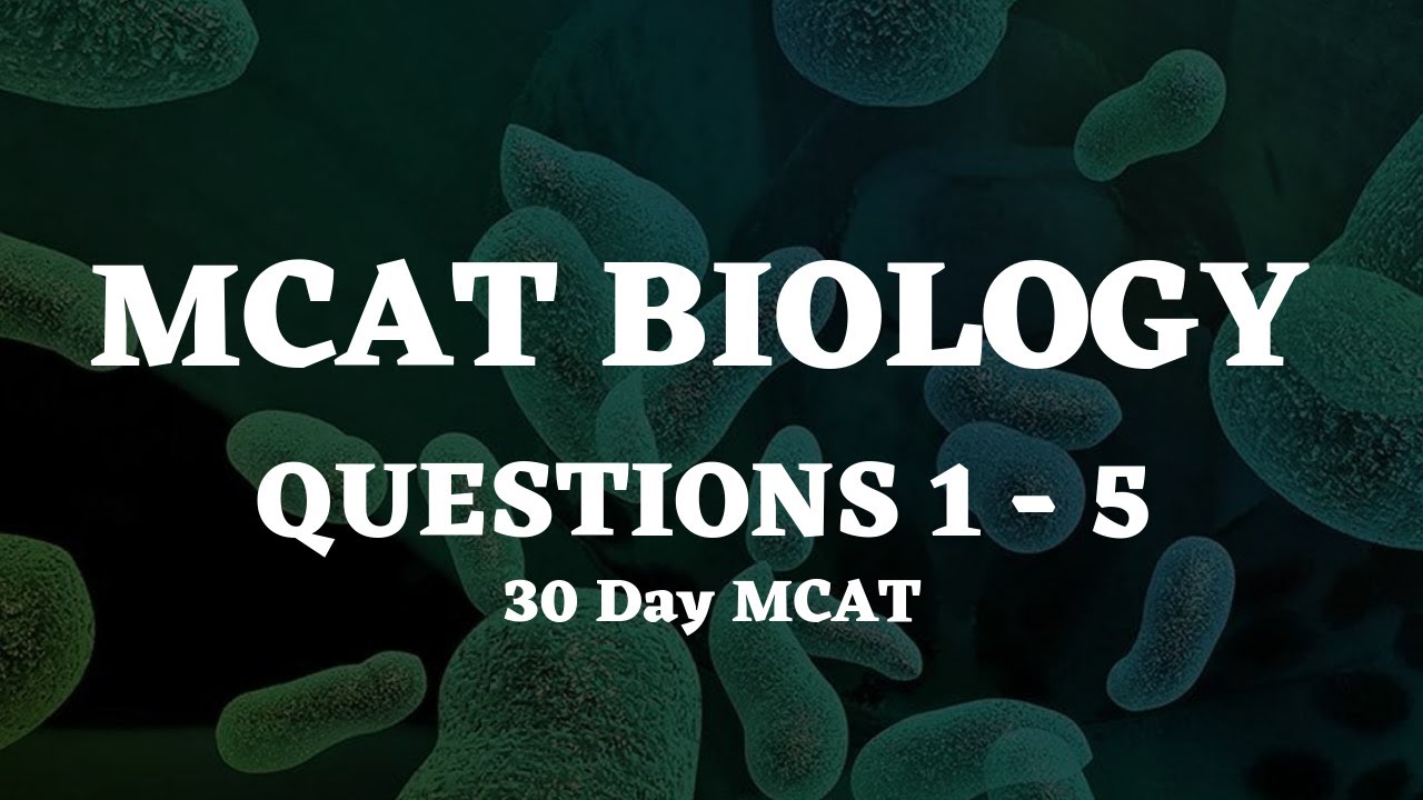 30-дневный экзамен MCAT по биологии, вопросы 1&ndash;5