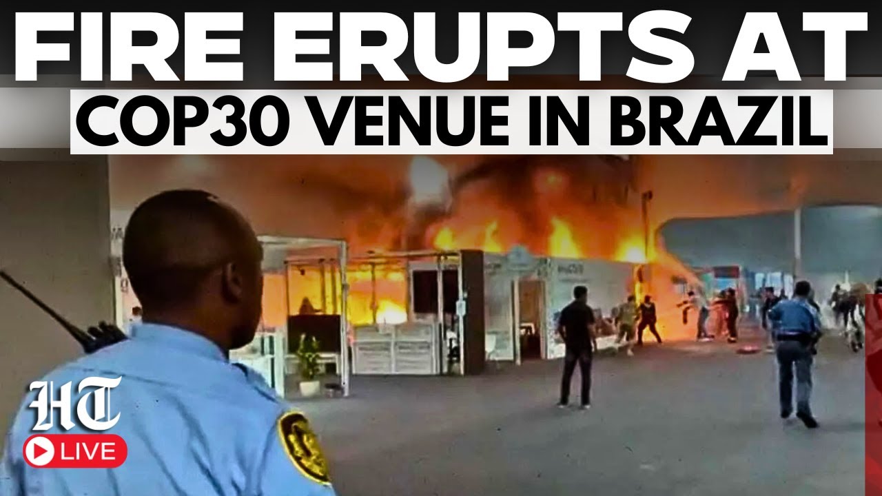 LIVE: COP30 in Brazil Evacuated After Fire Breaks Out at Climate Summit Venue | Climate | COP-30