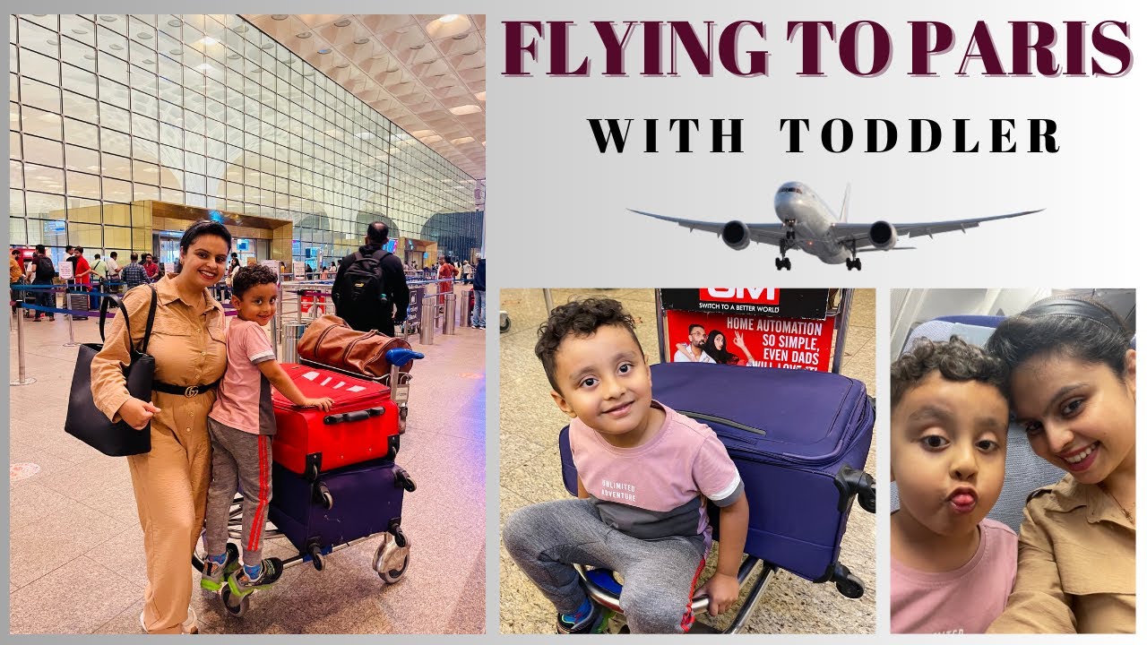 Flying to Paris with Toddler ✈️ Mumbai to Paris Flight VLOG - Our 9 day long Paris Trip Starts here!