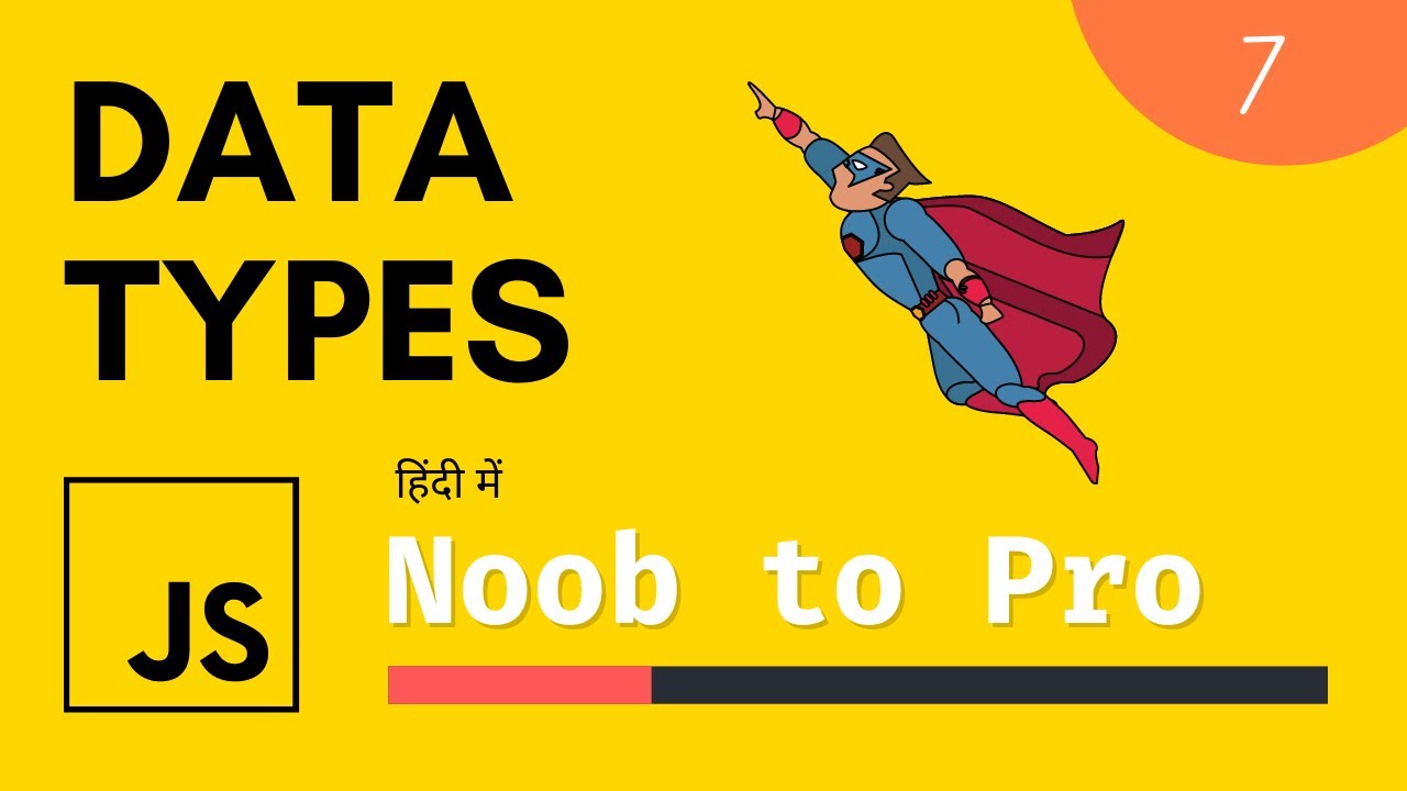 Data types in JavaScript Explained in Hindi | Beginner to Expert 🔥 | Complete Course #7