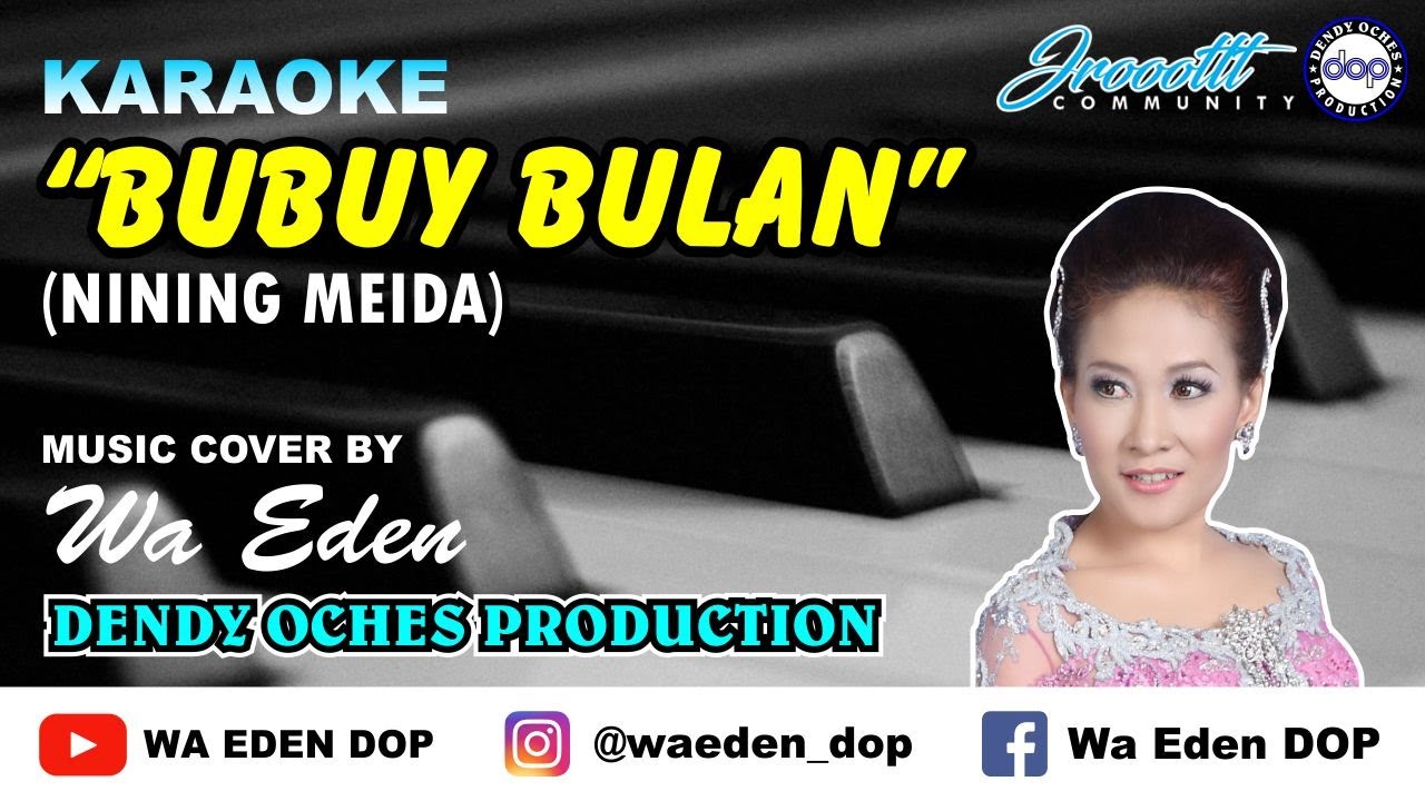 KARAOKE BUBUY BULAN - NINING MEIDA │ MUSIC COVER BY WA EDEN