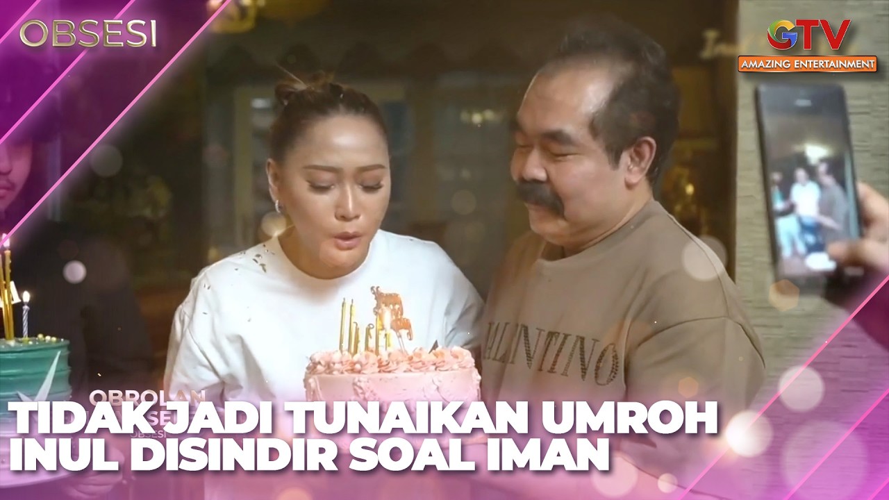TIDAK JADI TUNAIKAN UMROH INUL DISINDIR SOAL IMAN | OBSESI