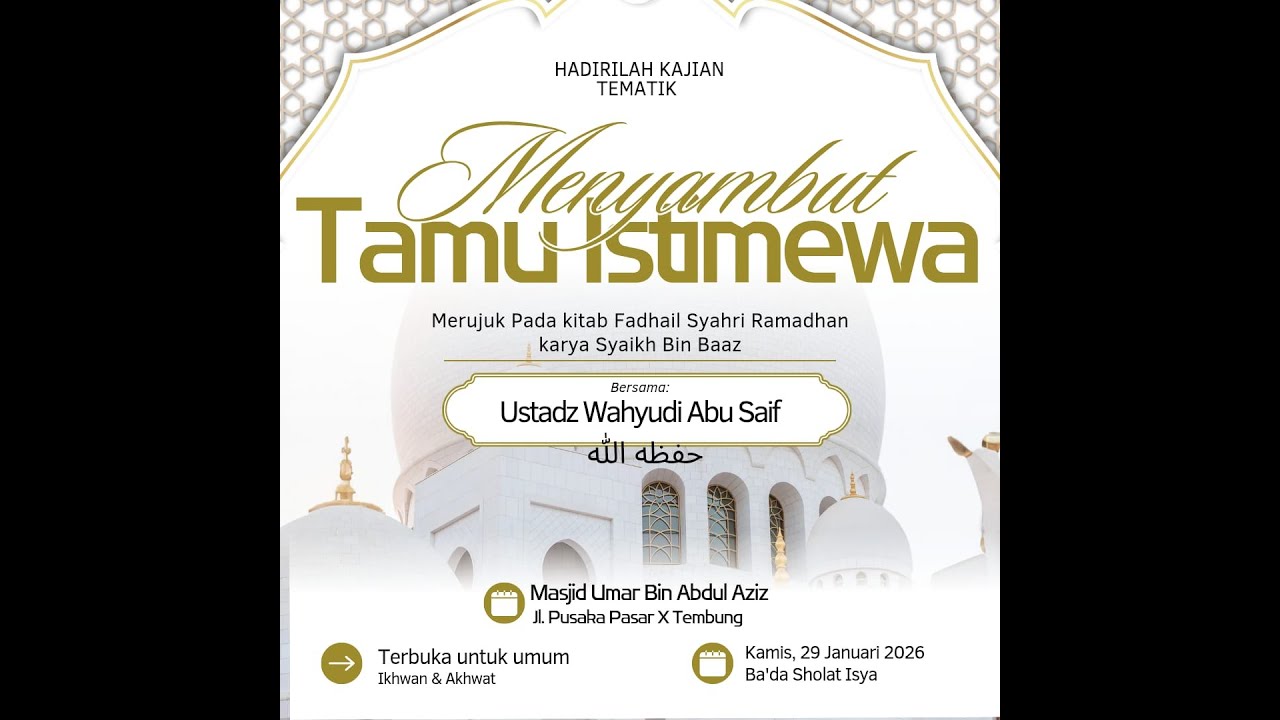 [5-2-2026] MENYAMBUT TAMU ISTIMEWA (2) - USTADZ WAHYUDI ABU SAIF حفظه الله