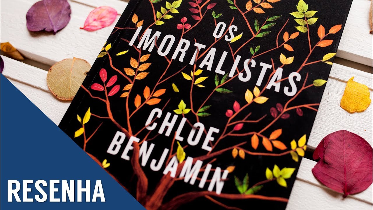 Resenha: Os Imortalistas - Chloe Benjamin