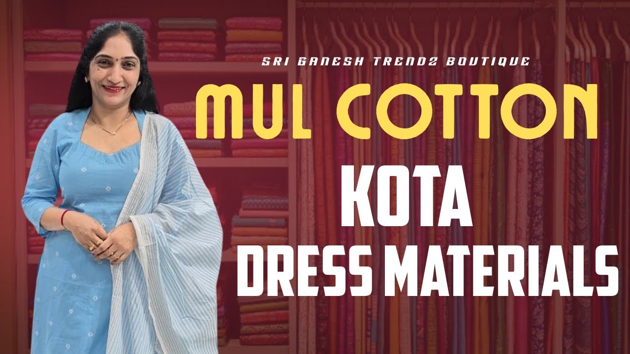 Mul Cotton & Kota Dress Materials|| Sri Ganesh Trendz Botique #kota #mulcotton 