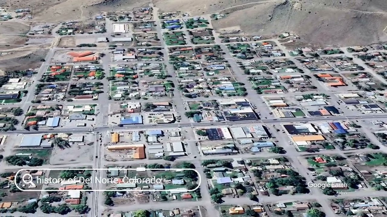 The history of Del Norte, Colorado