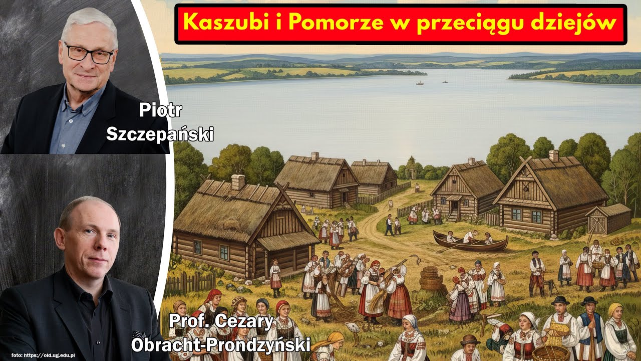 Kaszubi i Pomorze w przeciągu dziej&oacute;w / prof. Cezary Obracht-Prondzyński i Piotr Szczepański