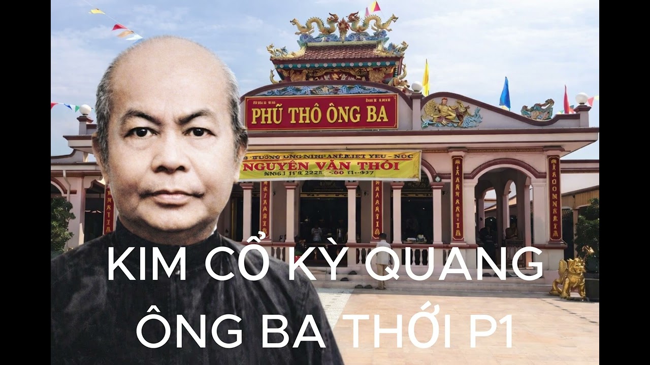 KIM CỔ KỲ QUAN#ÔNG BA THỚI#PHẬT GIÁO HOÀ HẢO#nam mô a di đà phật#