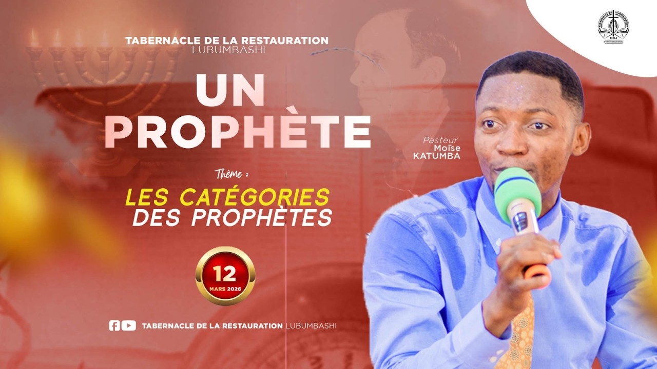 UN PROPHETE Vol 2 : LES CATEGORIES DES PROPHETES | Pasteur Moïse KATUMBA | Mardi 12.03.2026