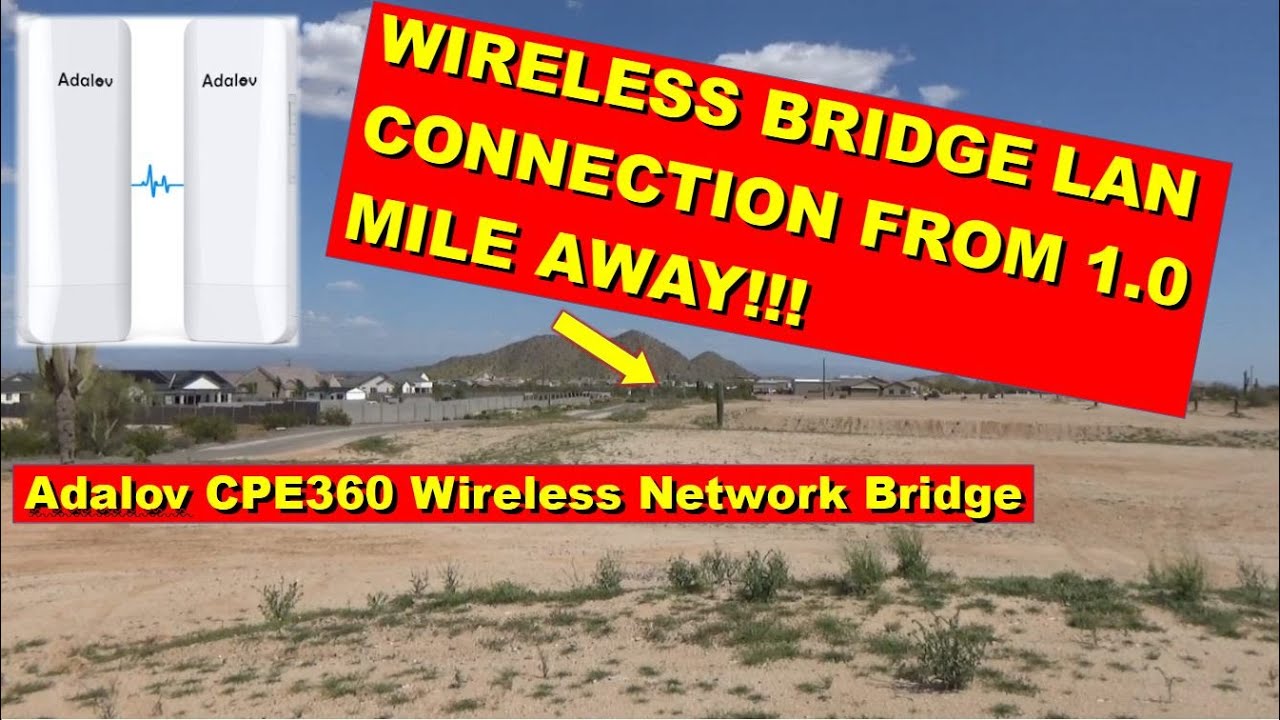 WIRELESS LAN TEST FROM 1.0 MILE AWAY!!!  Adalov CPE360 wireless network bridge