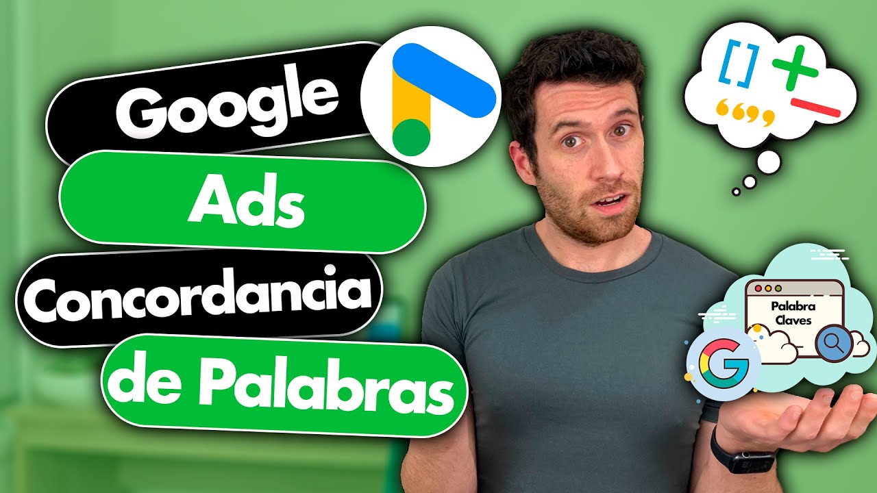 Concordancia de palabras claves en Google Ads | Cuáles son y cómo funcionan los tipo de concordancia