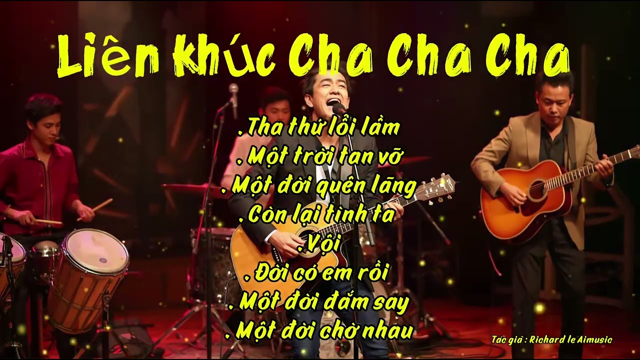 LI&Ecirc;N KH&Uacute;C CHA CHA CHA - S&ocirc;i động - T&igrave;nh cảm - by Richard le Aimusic 