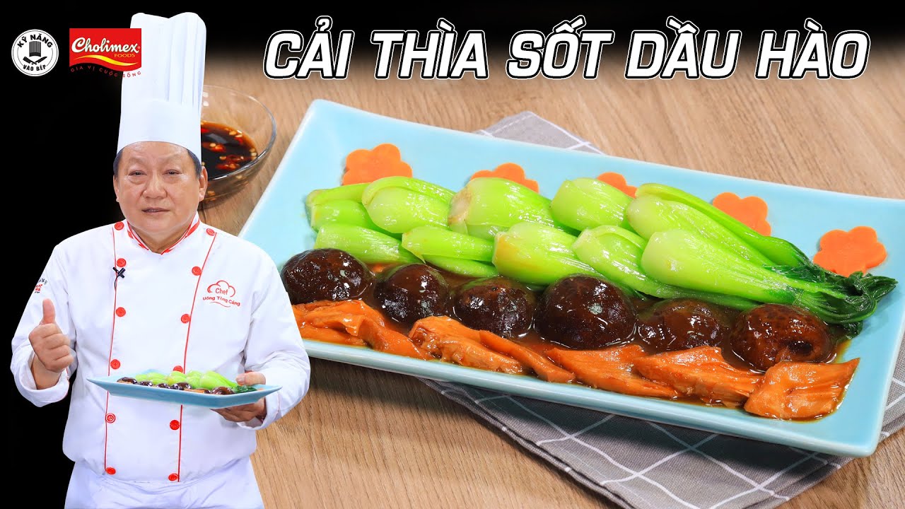 Cách làm Cải Thìa Sốt Dầu Hào Nấm Đông Cô chay thơm ngon từ Thầy Cáng ( Cải Thìa Xào )