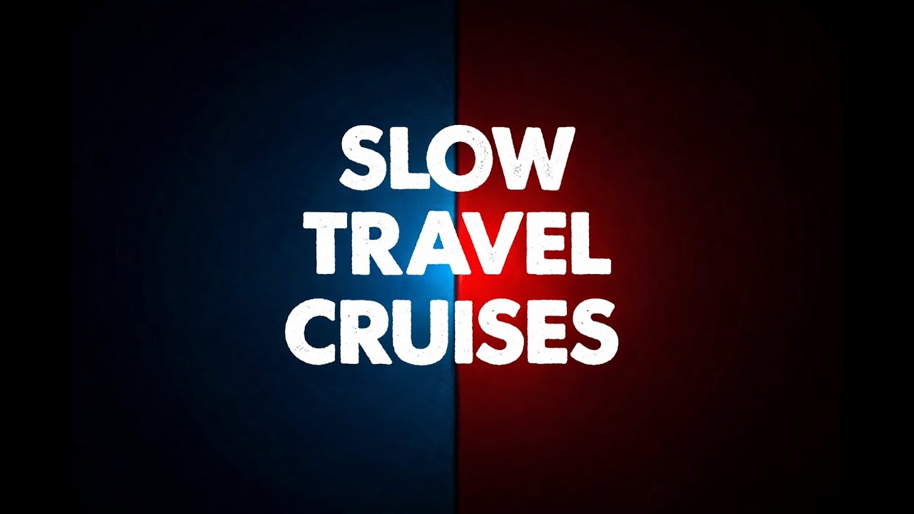 Benefits of Slow Travel on Cruises