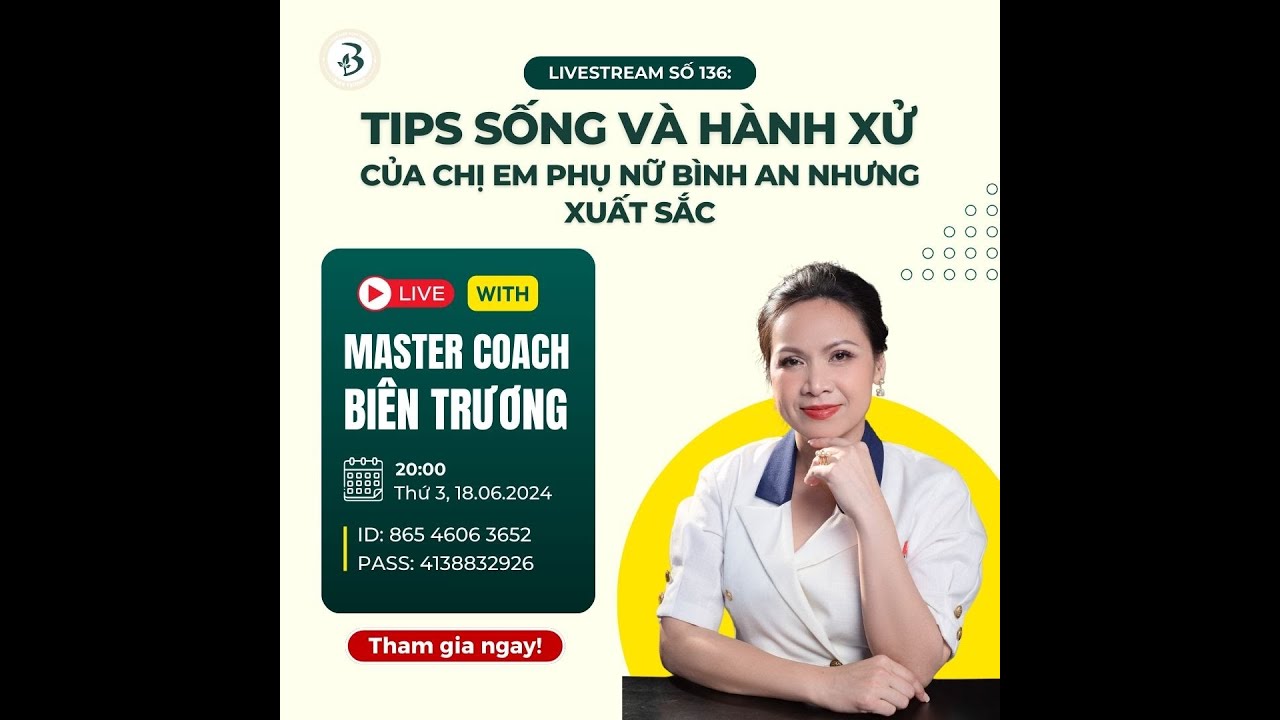 LIVE 136 🍏: Típ sống và hành xử của chị em phụ nữ bình an nhưng xuất sắc.