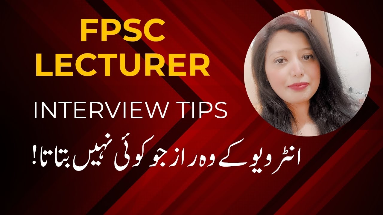 FPSC Lecturer Interview Tips by Miss Tehreen