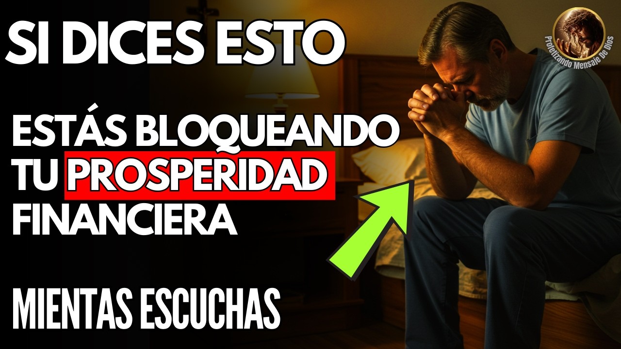 ORACIÓN PODEROSA DE LA MAÑANA: Si Dices ESTO, Estás Bloqueando Tu Prosperidad Financiera